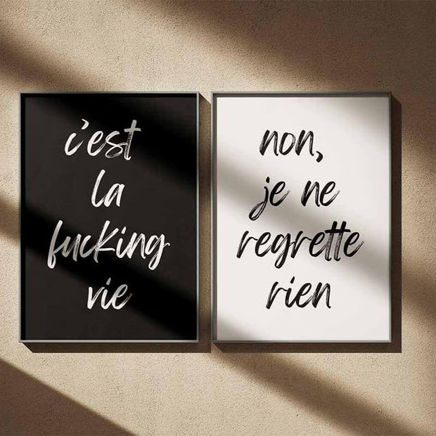 Poster schwarz weiß mit Aufdruck Cést le fucking vie & non, je ne regrette rien 70x50 cm