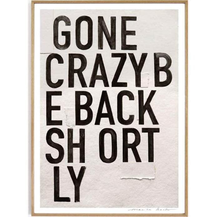 Poster 70x50 cm schwarz/weiß mit coolem Print GONE CRAZY BE BACK SHORTLY