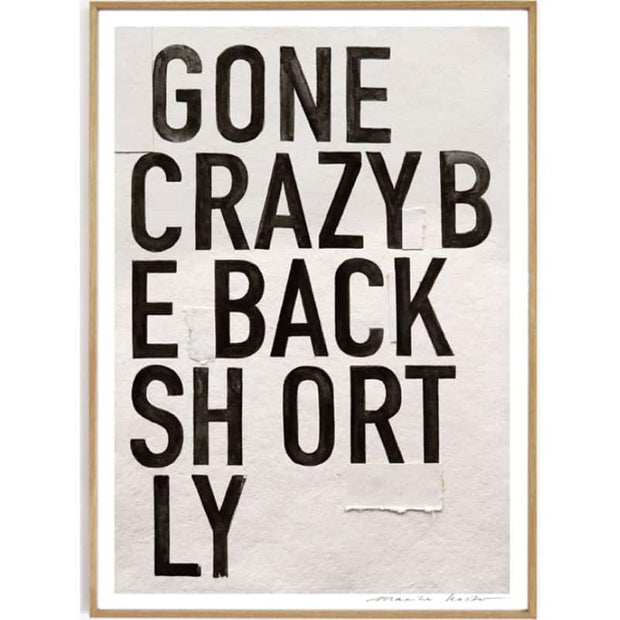 Poster 70x50 cm schwarz/weiß mit coolem Print GONE CRAZY BE BACK SHORTLY