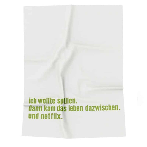 Geschirrtuch mit der Aufschrift "Ich wollte spülen, dann kam das leben dazwischen und netflix