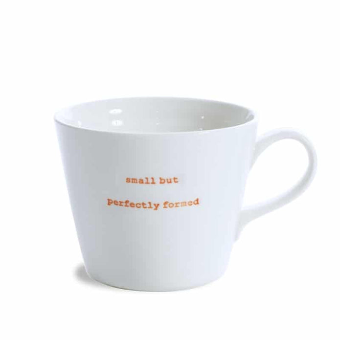 Kaffeetasse mit Spruch "small but perfectly formed" von Keith Brymer Jones