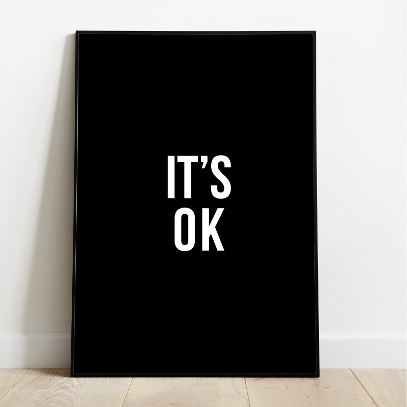 Poster ‘IT’S OK’ 70×50 cm