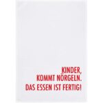 Geschirrtuch mit Spruch "Kinder kommt nörgeln, das Essen ist fertig" 100% Baumwolle, 70x50 cm von 17;30 Hamburg