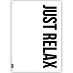 Gartenposter Outdoor mit Aufschrift "Just relax" in den Größen 100x170cm und 70x100cm
